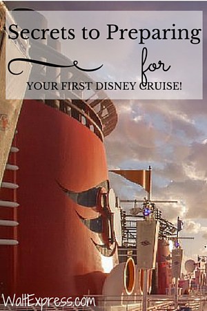 Secrets to Preparing for Your First Disney Cruise!