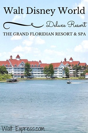 Disney's Grand Floridian Resort & Spa: A Disney World Resort
