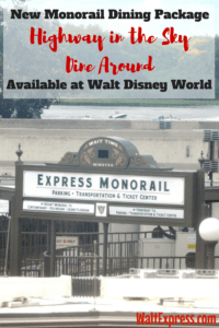 New Monorail Dining Package Available at Walt Disney World: "Highway in the Sky Dine Around"