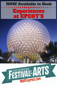 Experiences NOW Available to Book: Epcot's International Festival of the Arts
