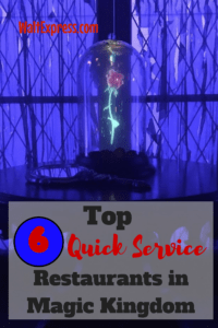 Top 6 Quick Service Restaurants in Disney's Magic Kingdom