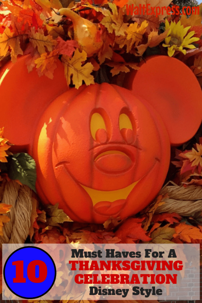 10 Must Have's For A Thanksgiving Celebration, DISNEY STYLE