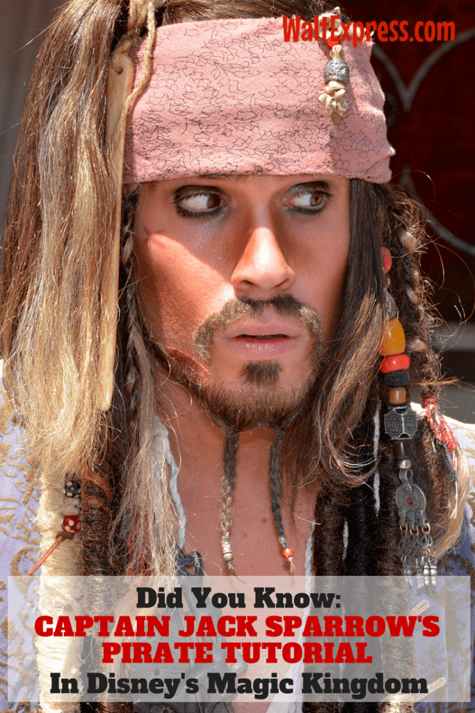 Did You Know: Captain Jack Sparrow's Pirate Tutorial In Disney's Magic Kingdom