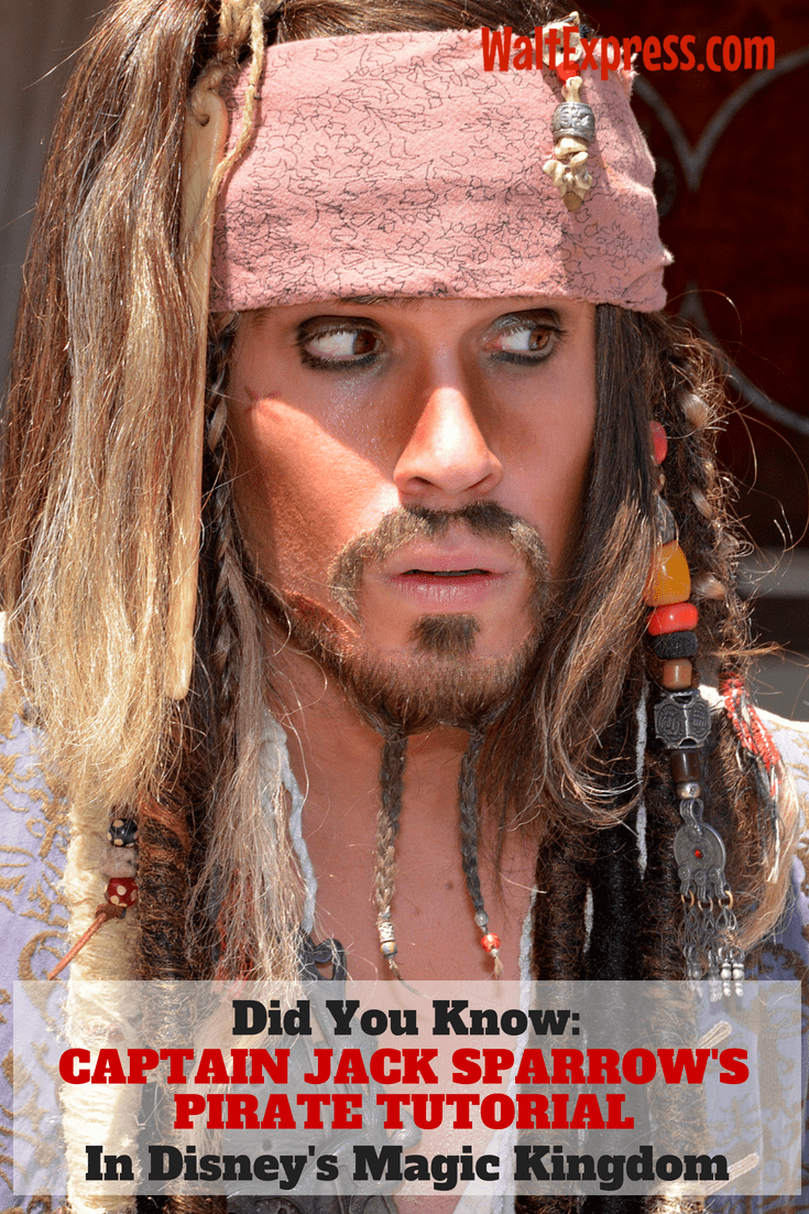 Did You Know: Captain Jack Sparrow's Pirate Tutorial In Disney's Magic ...