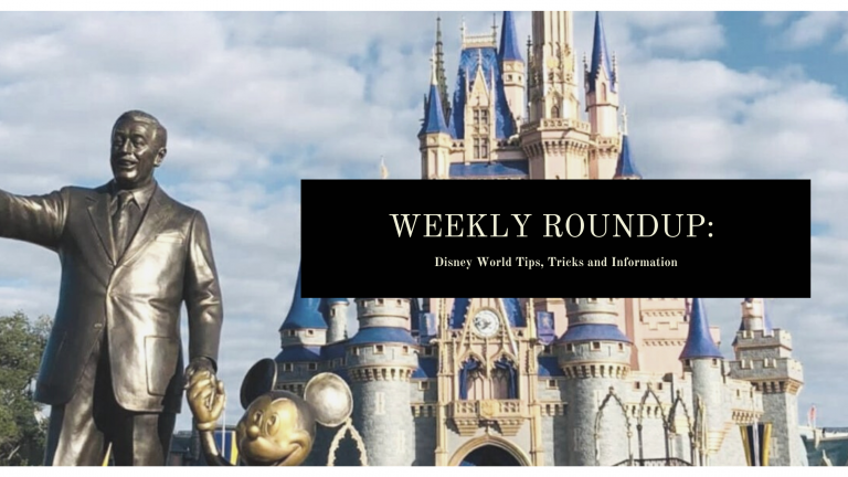 Weekly Roundup: Disney World Tips, Tricks and Information