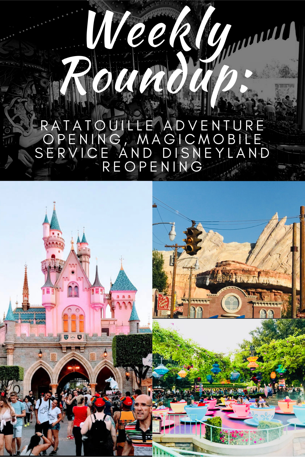 Weekly Roundup: Ratatouille Adventure Opening, MagicMobile Service and Disneyland Reopening